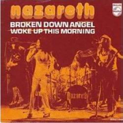 Nazareth : Broken Down Angel - Woke Up This Morning